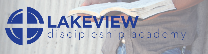 Discipleship Academy | Lakeview Baptist Church