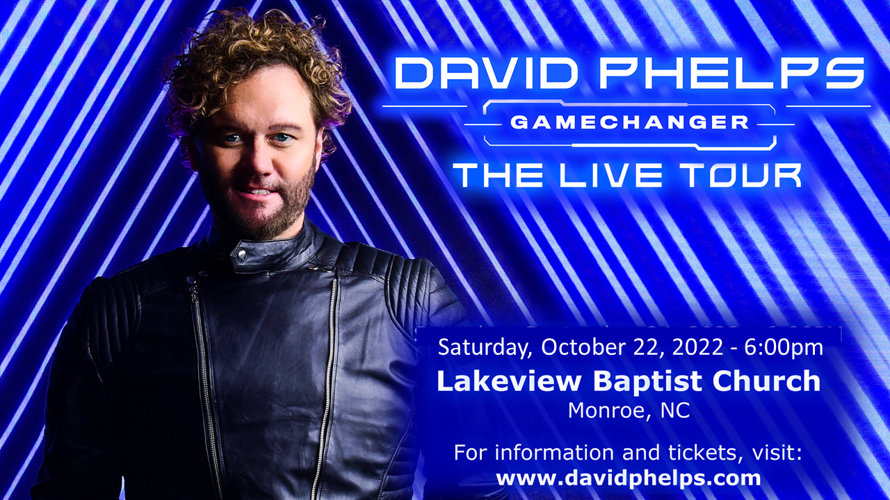 David Phelps GameChanger, The Live Tour Lakeview Baptist Church